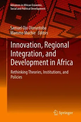 Muchie / Oloruntoba |  Innovation, Regional Integration, and Development in Africa | Buch |  Sack Fachmedien