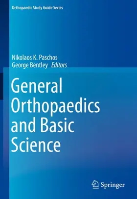 Paschos / Bentley | General Orthopaedics and Basic Science | Buch | 978-3-319-92191-4 | www2.sack.de