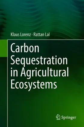 Lal / Lorenz |  Carbon Sequestration in Agricultural Ecosystems | Buch |  Sack Fachmedien
