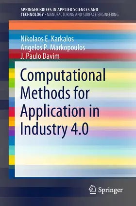 Karkalos / Markopoulos / Davim | Computational Methods for Application in Industry 4.0 | E-Book | sack.de