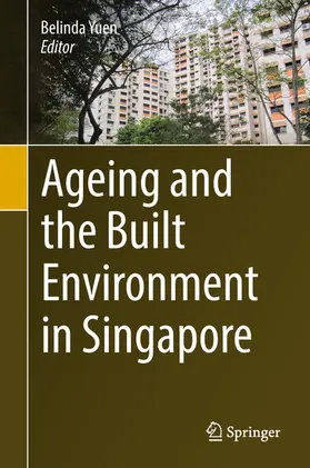 Yuen | Ageing and the Built Environment in Singapore | E-Book | sack.de
