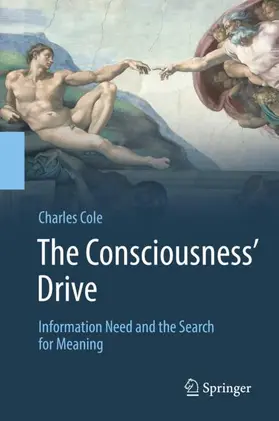 Cole |  The Consciousness' Drive | Buch |  Sack Fachmedien