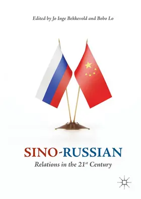 Bekkevold / Lo | Sino-Russian Relations in the 21st Century | Buch | 978-3-319-92515-8 | sack.de