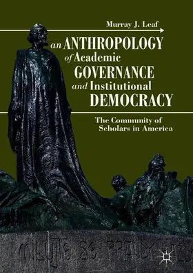 Leaf |  An Anthropology of Academic Governance and Institutional Democracy | Buch |  Sack Fachmedien