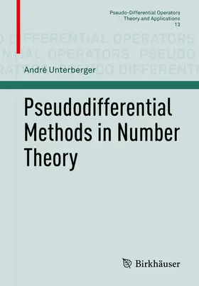 Unterberger | Pseudodifferential Methods in Number Theory | E-Book | sack.de
