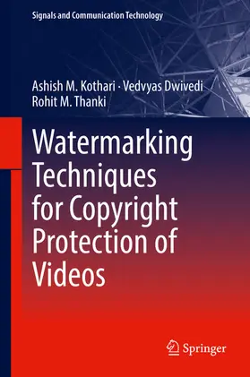 Kothari / Dwivedi / Thanki |  Watermarking Techniques for Copyright Protection of Videos | eBook | Sack Fachmedien
