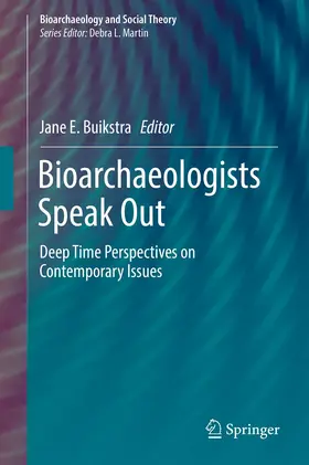 Buikstra |  Bioarchaeologists Speak Out | Buch |  Sack Fachmedien