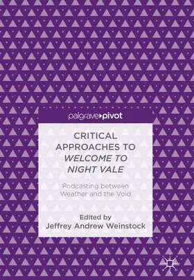 Weinstock |  Critical Approaches to Welcome to Night Vale | eBook | Sack Fachmedien