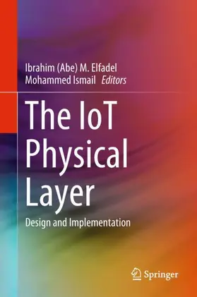 Ismail / Elfadel |  The IoT Physical Layer | Buch |  Sack Fachmedien