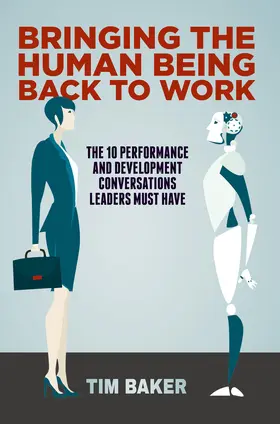 Baker |  Bringing the Human Being Back to Work | eBook | Sack Fachmedien