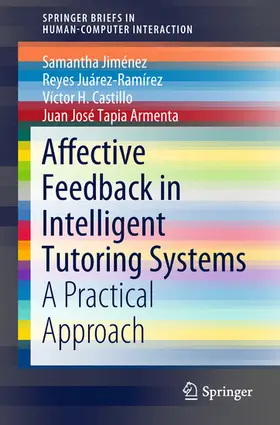 Jiménez / Juárez-Ramírez / Castillo | Affective Feedback in Intelligent Tutoring Systems | E-Book | sack.de