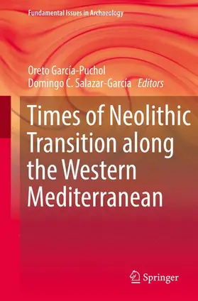 García-Puchol / Salazar-García |  Times of Neolithic Transition along the Western Mediterranean | Buch |  Sack Fachmedien