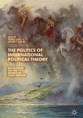 Albert / Lang Jr. |  The Politics of International Political Theory | Buch |  Sack Fachmedien