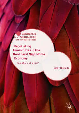 Nicholls | Negotiating Femininities in the Neoliberal Night-Time Economy | E-Book | sack.de