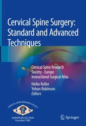 Koller / Robinson | Cervical Spine Surgery: Standard and Advanced Techniques | Buch | 978-3-319-93431-0 | sack.de