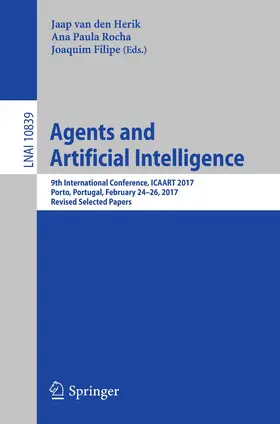 van den Herik / Rocha / Filipe |  Agents and Artificial Intelligence | Buch |  Sack Fachmedien