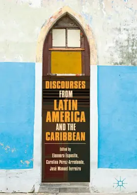 Esposito / Ferreiro / Pérez-Arredondo | Discourses from Latin America and the Caribbean | Buch | 978-3-319-93622-2 | sack.de