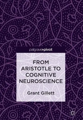 Gillett |  From Aristotle to Cognitive Neuroscience | Buch |  Sack Fachmedien