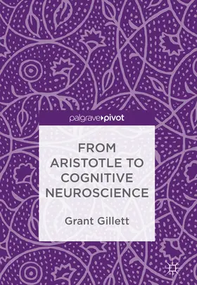 Gillett |  From Aristotle to Cognitive Neuroscience | eBook | Sack Fachmedien