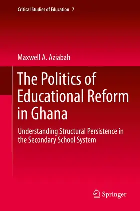 Aziabah |  The Politics of Educational Reform in Ghana | Buch |  Sack Fachmedien