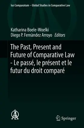 Boele-Woelki / Fernàndez Arroyo |  The Past, Present and Future of Comparative Law - Le passé, le présent et le futur du droit comparé | Buch |  Sack Fachmedien