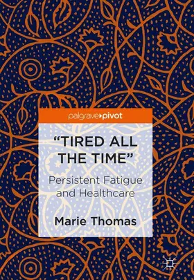Thomas | “Tired all the Time” | Buch | 978-3-319-93912-4 | sack.de