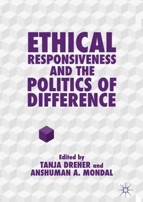 Dreher / Mondal |  Ethical Responsiveness and the Politics of Difference | Buch |  Sack Fachmedien