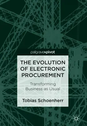 Schoenherr | The Evolution of Electronic Procurement | Buch | 978-3-319-93984-1 | sack.de