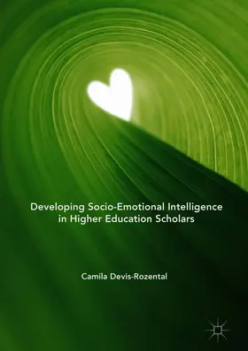 Devis-Rozental |  Developing Socio-Emotional Intelligence in Higher Education Scholars | Buch |  Sack Fachmedien