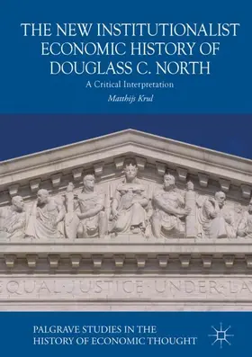 Krul |  The New Institutionalist Economic History of Douglass C. North | Buch |  Sack Fachmedien
