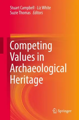 Campbell / White / Thomas |  Competing Values in Archaeological Heritage | Buch |  Sack Fachmedien