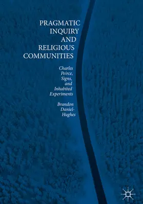 Daniel-Hughes | Pragmatic Inquiry and Religious Communities | E-Book | sack.de