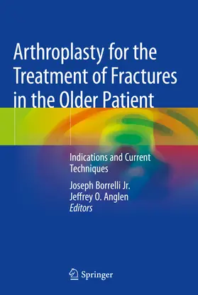 Borrelli Jr. / Anglen |  Arthroplasty for the Treatment of Fractures in the Older Patient | eBook | Sack Fachmedien