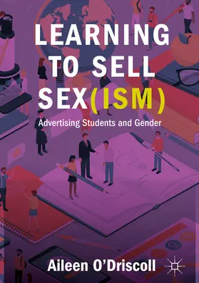 O'Driscoll |  Learning to Sell Sex(ism) | eBook | Sack Fachmedien