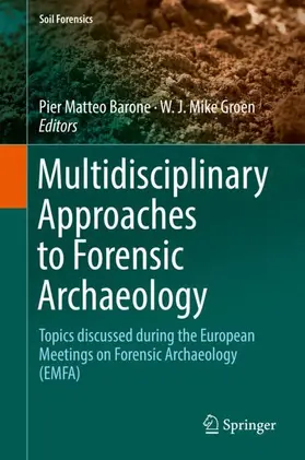 Groen / Barone |  Multidisciplinary Approaches to Forensic Archaeology | Buch |  Sack Fachmedien