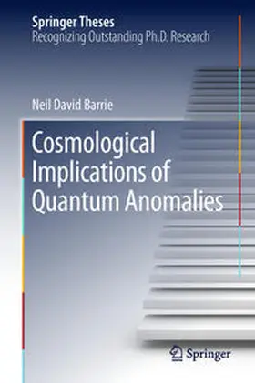 Barrie |  Cosmological Implications of Quantum Anomalies | Buch |  Sack Fachmedien