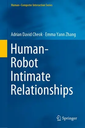 Zhang / Cheok |  Human-Robot Intimate Relationships | Buch |  Sack Fachmedien