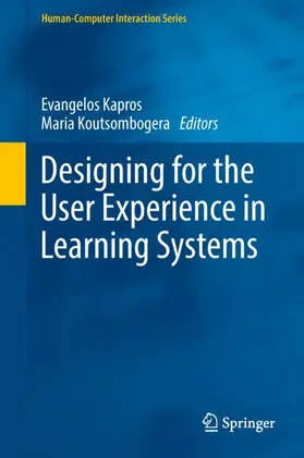 Kapros / Koutsombogera |  Designing for the User Experience in Learning Systems | Buch |  Sack Fachmedien