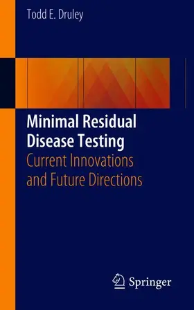 Druley |  Minimal Residual Disease Testing | Buch |  Sack Fachmedien