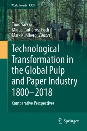 Särkkä / Gutiérrez-Poch / Kuhlberg |  Technological Transformation in the Global Pulp and Paper Industry 1800–2018 | eBook | Sack Fachmedien