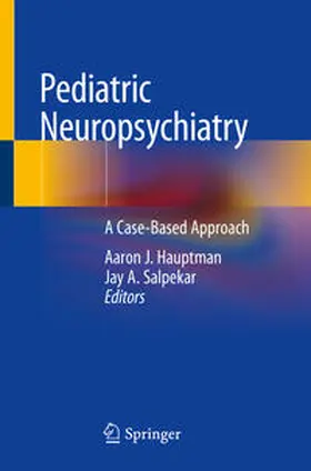 Salpekar / Hauptman |  Pediatric Neuropsychiatry | Buch |  Sack Fachmedien