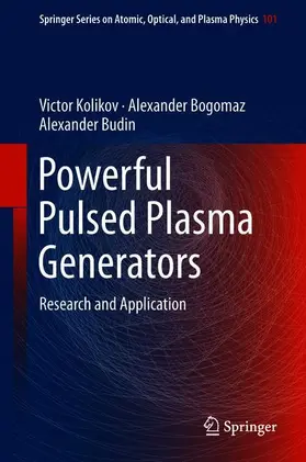 Kolikov / Budin / Bogomaz |  Powerful Pulsed Plasma Generators | Buch |  Sack Fachmedien