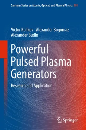 Kolikov / Bogomaz / Budin |  Powerful Pulsed Plasma Generators | eBook | Sack Fachmedien
