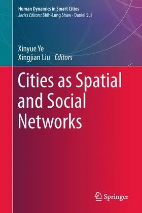 Liu / Ye |  Cities as Spatial and Social Networks | Buch |  Sack Fachmedien