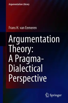 van Eemeren |  Argumentation Theory: A Pragma-Dialectical Perspective | Buch |  Sack Fachmedien