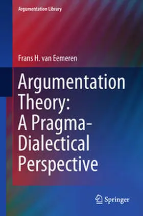 van Eemeren | Argumentation Theory: A Pragma-Dialectical Perspective | E-Book | sack.de