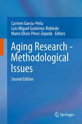 García-Peña / Pérez-Zepeda / Gutiérrez-Robledo |  Aging Research - Methodological Issues | Buch |  Sack Fachmedien