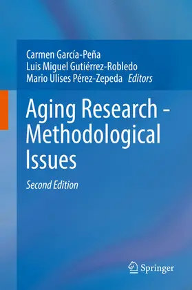 García-Peña / Gutiérrez-Robledo / Pérez-Zepeda |  Aging Research - Methodological Issues | eBook | Sack Fachmedien