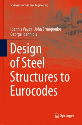 Vayas / Ioannidis / Ermopoulos |  Design of Steel Structures to Eurocodes | Buch |  Sack Fachmedien