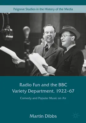 Dibbs |  Radio Fun and the BBC Variety Department, 1922—67 | eBook | Sack Fachmedien